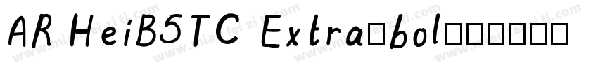 AR HeiB5TC Extra-bol字体转换